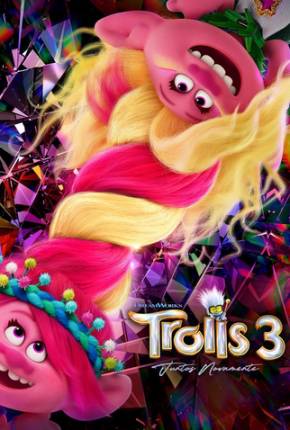 Trolls 3 - Juntos Novamente - Legendado 2023 Torrent