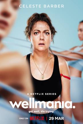 Wellmania - 1ª Temporada Legendada 2023 Torrent