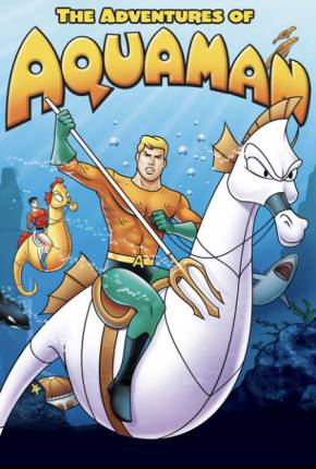 As Aventuras de Aquaman 1967 Torrent / TERABOX / Quotaless / PixelDrain