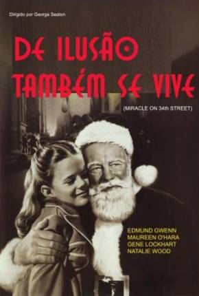 De Ilusão Também Se Vive / Miracle on 34th Street 1947 PixelDrain