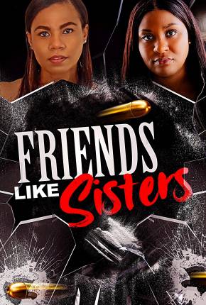 Friends Like Sisters - Legendado 2023 Torrent