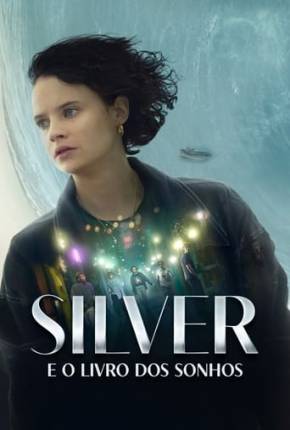 Silver e o Livro dos Sonhos 2023 Torrent