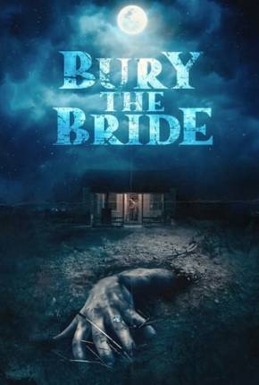 Bury the Bride - Legendado 2023 Torrent