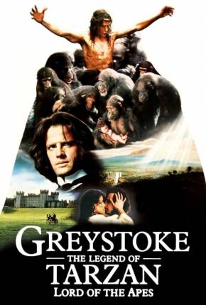 Greystoke - A Lenda de Tarzan, o Rei da Selva 1984 Torrent