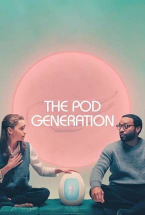 The Pod Generation 2023 Torrent