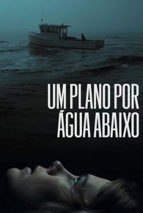 Um Plano Por Água Abaixo 2020 Torrent