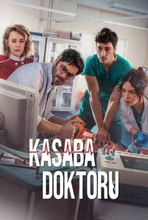 Kasaba Doktoru - The Town Doctor 1ª Temporada 2022 Torrent / STREAMTAPE