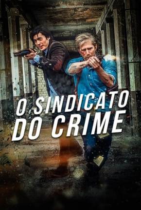 O Sindicato do Crime - The Mongolian Connection 2019 Torrent