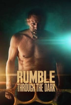 Rumble Through the Dark 2023 Torrent