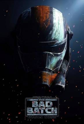 Star Wars - The Bad Batch - 3ª Temporada 2024 Torrent