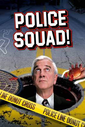 Esquadrão de Polícia / Police Squad - Legendada 1982 Archive