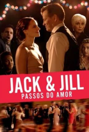 Jack Jill - Nos Passos do Amor 2022 Torrent