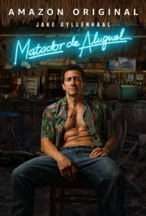 Matador de Aluguel - Road House 2024 Torrent