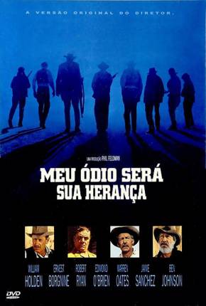 Meu Ódio Será Sua Herança / The Wild Bunch 1969 Mega / 1Fichier / UsersCloud / Terabox / PixelDrain / UsersDrive / DesiUpload