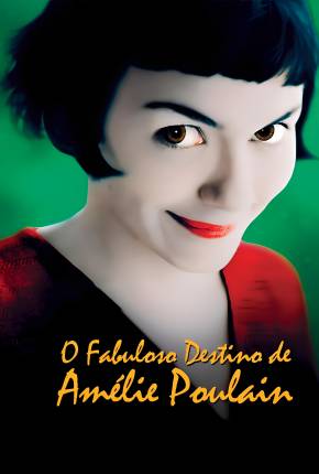 O Fabuloso Destino de Amélie Poulain / Le fabuleux destin dAmélie Poulain 2001 Terabox / PixelDrain / EDISK