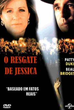 O Resgate de Jessica / Everybodys Baby: The Rescue of Jessica McClure 1989 Google Drive