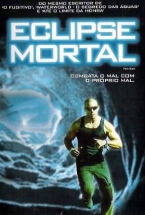 Eclipse Mortal / Pitch Black 2000 1Fichier / DesiUpload / BRUPLOAD