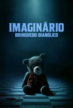 Imaginário - Brinquedo Diabólico 2024 Torrent