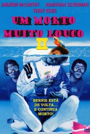 Um Morto Muito Louco 2 / Weekend at Bernies II 1993 Mega / 1Fichier / UsersCloud / Terabox / PixelDrain / UsersDrive / DesiUpload / SEND