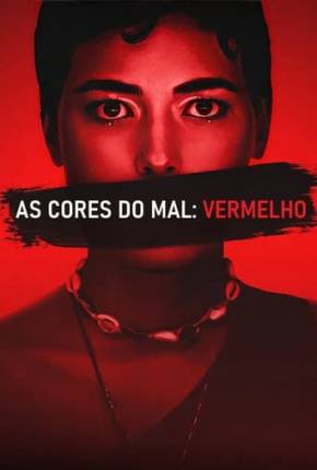 As Cores do Mal - Vermelho 2024 Torrent