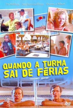 Férias da Pesada / Fraternity Vacation 1985 Mega / 1Fichier / UsersCloud / Terabox / UsersDrive / Send / GoFile