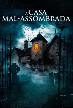 A Casa Mal-Assombrada 2021 Torrent