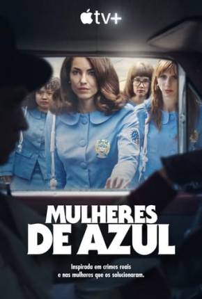 Mulheres de Azul - 1ª Temporada 2024 Torrent