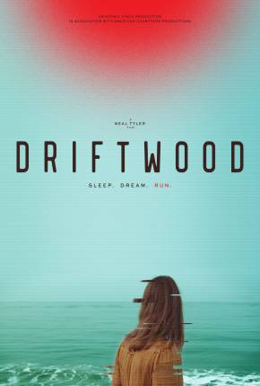 Driftwood - Legendado e Dublado 2024 Torrent