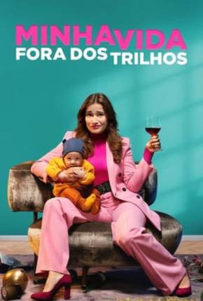 Minha Vida Fora dos Trilhos 2024 Torrent