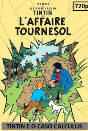 Tintin e o Caso Calculus / Laffaire Tournesol 1964 Archive