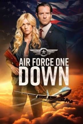 Air Force One Down - Legendado e Dublado 2024 Torrent