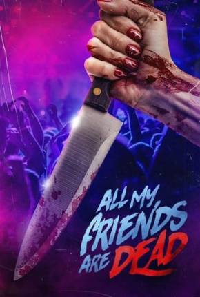 #AMFAD All My Friends Are Dead - Legendado e Dublado 2024 Torrent