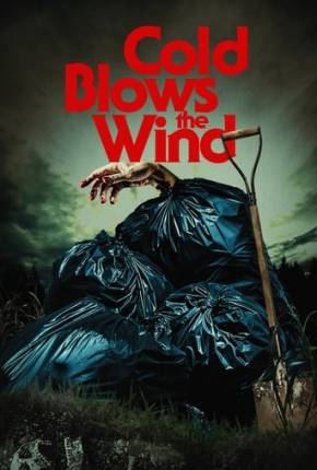 Cold Blows the Wind - Legendado 2024 Torrent