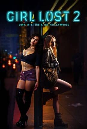 Girl Lost 2 - Uma História de Hollywood 2020 Torrent