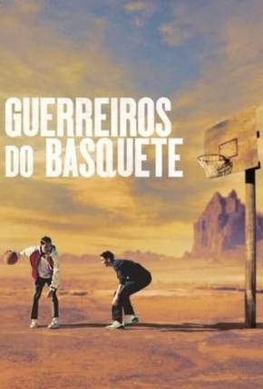 Guerreiros do Basquete 2024 Torrent