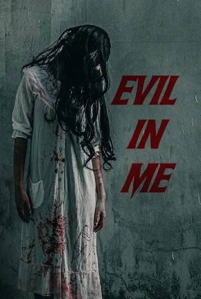 Evil in Me - Legendado e Dublado 2024 Torrent