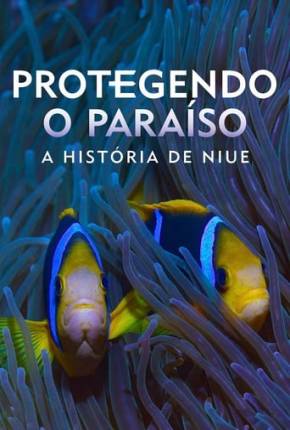 Protegendo o Paraíso - A História de Niue 2024 Torrent